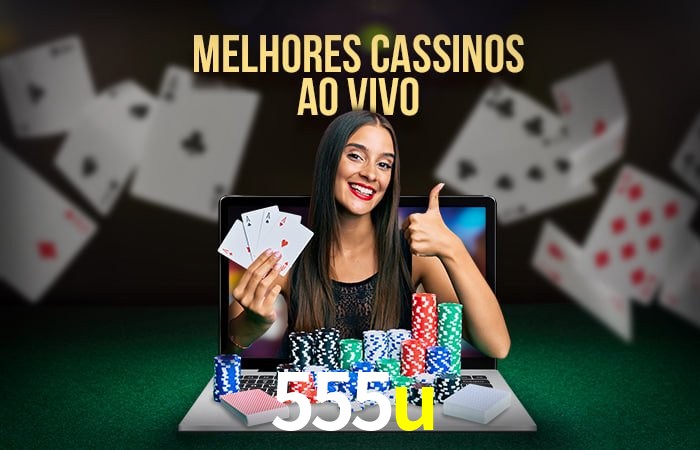A Experiência Imersiva dos Cassinos Ao Vivo no 555u
